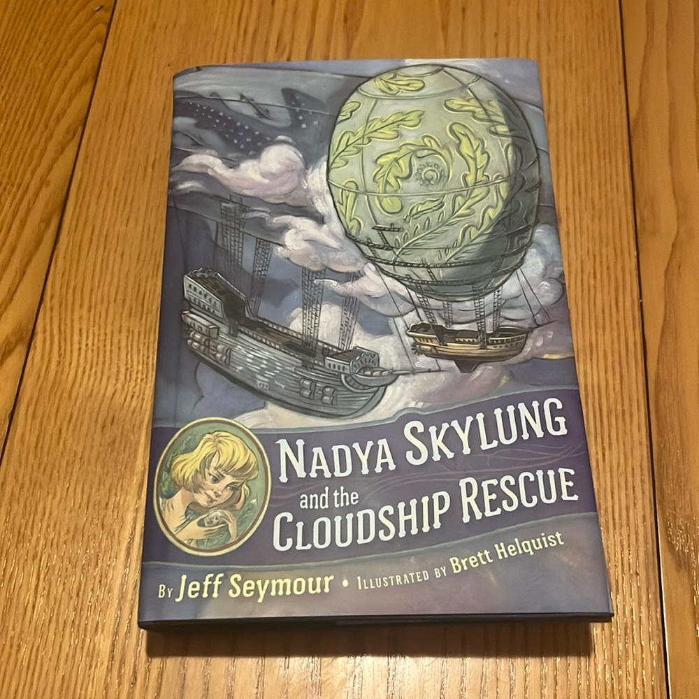 Nadya Skylung and the Cloudship Rescue by Jeff Seymour and Brett Helquist